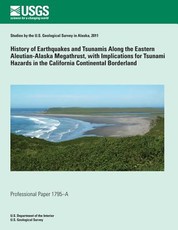 History of Earthquakes and Tsunamis along the Eastern Aleutian-Alaska Megathrust, with Implications for Tsunami Hazards in the California Continental Borderland