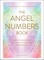 The Angel Numbers Book