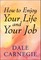 How to Enjoy Your Life and Your Job