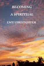 Becoming a Spiritual EMT/Firefighter