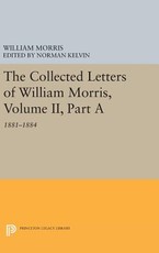 The Collected Letters of William Morris, Volume II, Part a