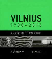Vilnius, 1900-2016: an architectural guide
