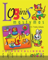 Loginis mąstymas 6-7 m.vaikams. Ikimokyklinuko sąsiuvinis