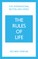 The Rules of Life: A personal code for living a better, happier, more successful kind of life