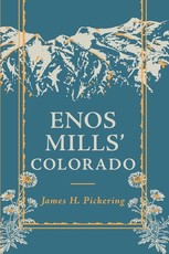 Enos Mills' Colorado