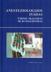 Anesteziologijos įvadas: ūminis skausmas ir jo malšinimas