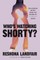 Who's Watching Shorty?