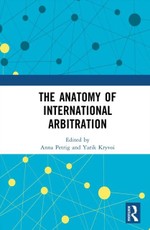The Anatomy of International Arbitration