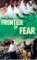 Frontier of Fear