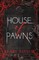 House of Pawns