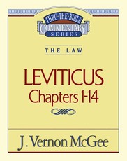 Thru the Bible Vol. 06: The Law (Leviticus 1-14)
