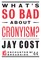 What's So Bad About Cronyism?