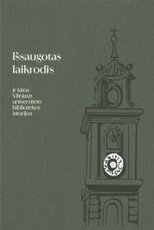 Išsaugotas laikrodis ir kitos Vilniaus universiteto bibliotekos istorijos