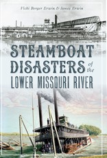 Steamboat Disasters of the Lower Missouri River