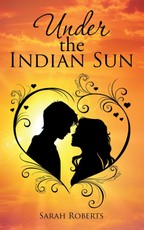 Roberts, S: Under the Indian Sun