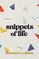 Snippets of Life