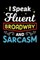 I Speak Fluent Broadway and Sarcasm