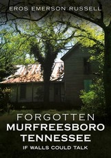 Forgotten Murfreesboro, Tennessee