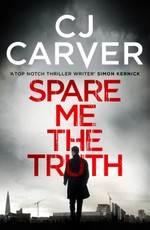 Carver, C: Spare Me the Truth