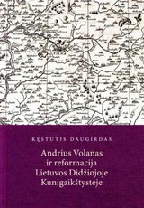 Andrius Volanas ir reformacija Lietuvos Didžiojoje Kunigaikštystėje
