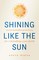 Shining like the Sun