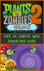 Plants vs Zombies 2 Game Guide