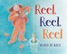 Reel, Reel, Reel