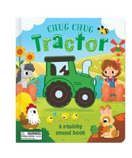 Chug, Chug Tractor (a Squishy Sound Book)