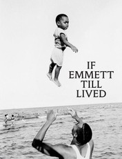 If Emmett Till Lived
