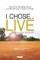 I Chose...Live