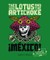 The Lotus and the Artichoke - Mexico!