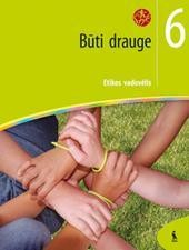 Būti drauge. Etikos vadovėlis 6 klasei (serija „Šok“) Būti drauge. Etikos vadovėlis 6 klasei (serija „Šok“)