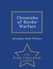 Chronicles of Border Warfare - War College Series