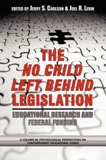 The Case of the No Child Left Behind Legislation