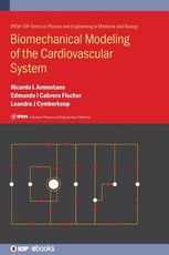 Biomechanical Modeling of the Cardiovascular System