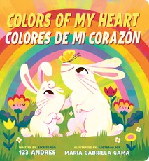 Colors of My Heart / Colores de Mi CorazÃÂ³n (Scholastic Bilingual)
