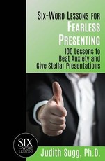 Six-Word Lessons for Fearless Presenting