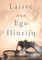 Laisvė nuo ego iliuzijų. 1 knyga