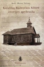 Katalikų Bažnyčios Sibire istorijos apybraiža