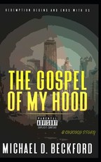 The Gospel of My Hood