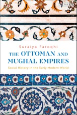 The Ottoman and Mughal Empires