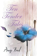 Bud, A: Ten Tender Tales