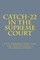 Catch-22 in the Supreme Court