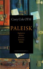 Paleisk: septynios kliūtys Kristaus mokinio kelyje