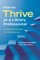 How to Thrive as a Library Professional