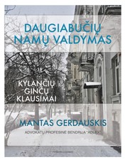 Daugiabučių namų valdymas. Kylančių ginčų klausimai. Praktinis vadovas
