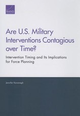 Are U.S. Military Interventions Contagious over Time? Intervention Timing and Its Implications for Force Planning