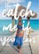 The Catch Me If You Can