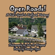 Open Roads! a Kid's Guide to Eidfjord, Norway