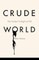 Crude World